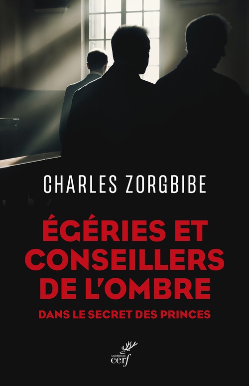 Couverture ebook de Égéries et conseillers de l'ombre, de Charles Zorgbibe