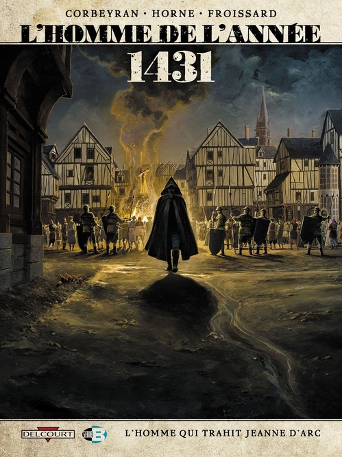 Couverture ebook de L'Homme de l'année T02 - 1431 - L'homme qui trahit Jeanne d'Arc, de Eric Corbeyran