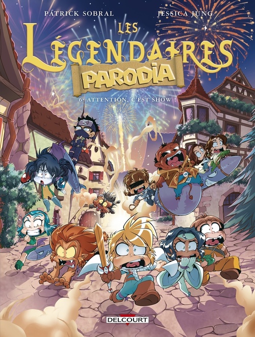 Couverture ebook de Les Légendaires - Parodia T06 - Attention, c'est show !, de Patrick Sobral, Jessica Jung