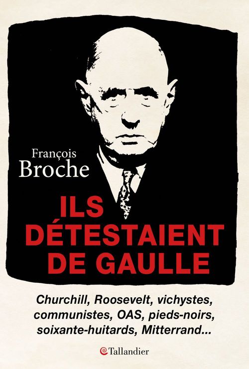 Couverture ebook de Ils détestaient De Gaulle, de François Broche