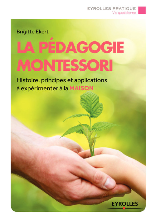 ebook cover of La pédagogie Montessori, by Brigitte Ekert