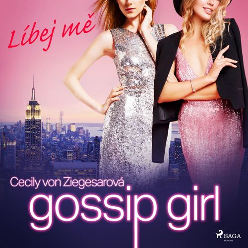 audiobook cover of Gossip Girl: Líbej me (1. díl), by Cecily Von Ziegesarova