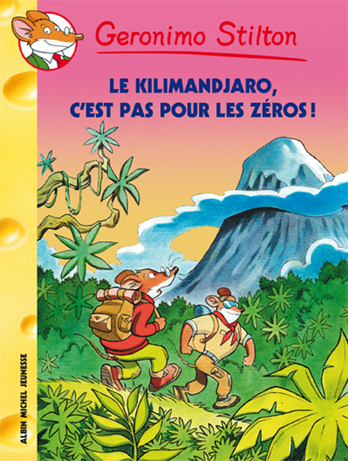 ebook cover of Le Kilimandjaro, c'est pas pour les zéros !, by Geronimo Stilton, Titi Plumederat