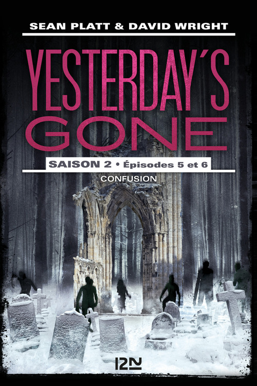 Couverture ebook de Yesterday's gone - Saison 2 - épisodes 5 et 6 Confusion, de David Wright, Sean Platt