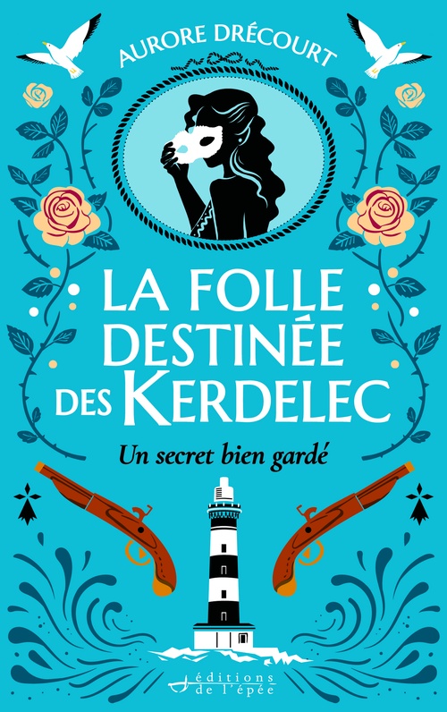 Couverture ebook de La Folle Destinée des Kerdelec - tome 1, de Aurore Drécourt