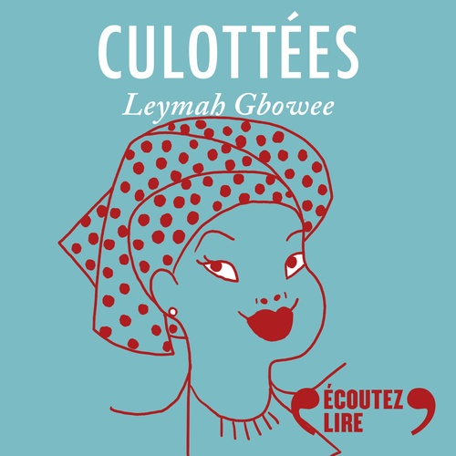 Couverture audiobook de Culottées - Leymah Gbowee, travailleuse sociale, de Penelope Bagieu
