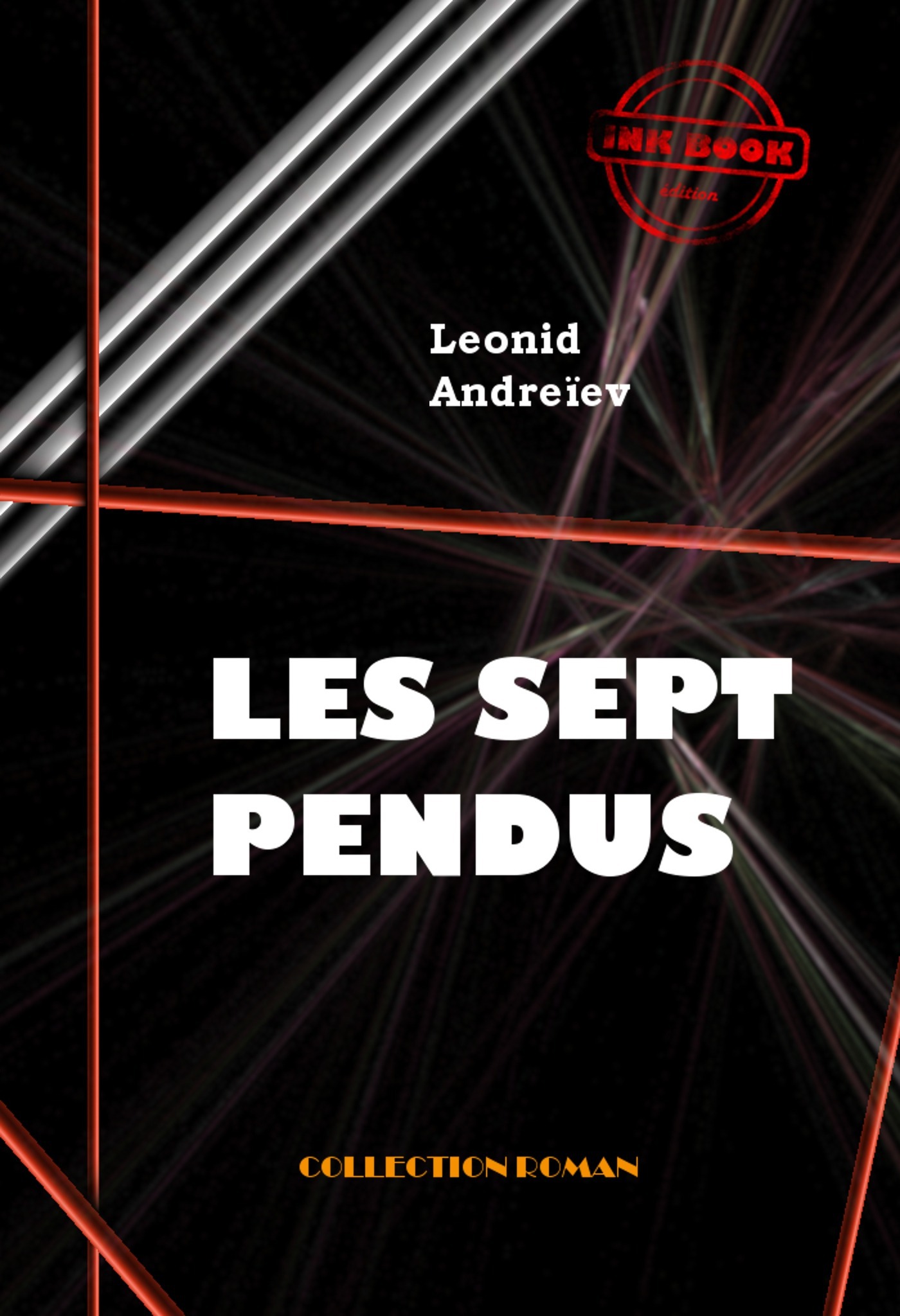 ebook cover of Les sept pendus [édition intégrale revue et mise à jour], by Léonid Andreïev