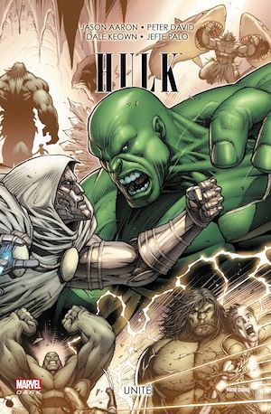 Couverture ebook de Hulk - Unité, de Jason Aaron, Peter David, Dale Keown, Jefte Palo