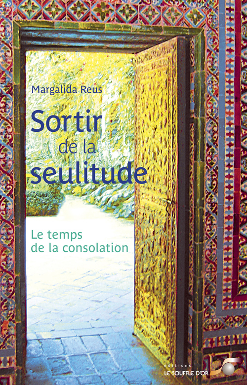 Couverture ebook de Sortir de la seulitude : Le temps de la consolation, de Margalida Reus