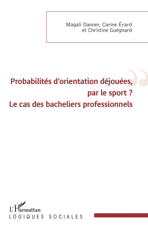 Couverture ebook de Probabilités d'orientation déjouées, par le sport ?, de Magali Danner, Carine Erard, Christine Guegnard