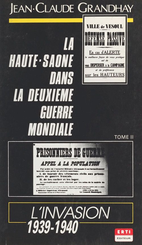 Couverture ebook de La Haute-Saône dans la Deuxième Guerre mondiale (2) : L'invasion, 1939-1940, de Jean-Claude Grandhay