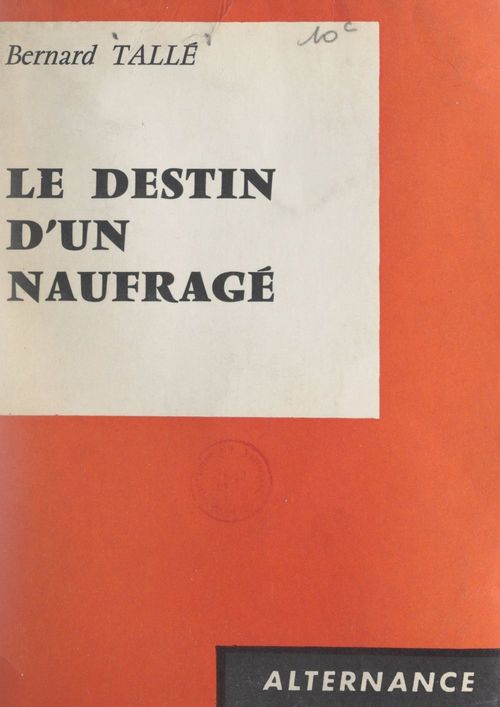 ebook cover of Le destin d'un naufragé, by Bernard Talle