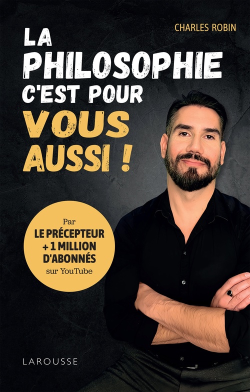Couverture ebook de La philosophie, c'est pour vous aussi !, de Charles Robin