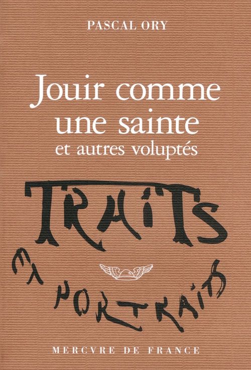 ebook cover of Jouir comme une sainte et autres voluptés, by Pascal Ory
