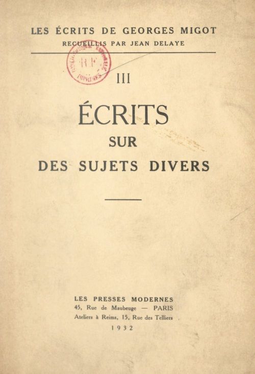 Couverture ebook de Les écrits de Georges Migot (3). Écrits sur des sujets divers, de Georges Migot