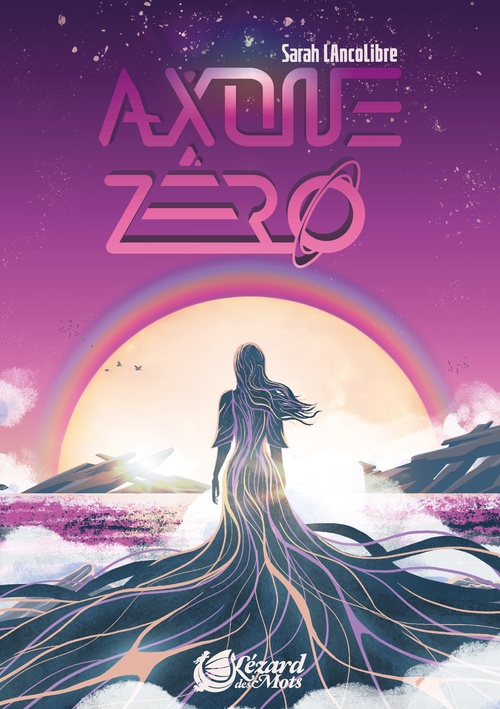 Couverture ebook de Axone Zéro, de Sarah Lancolibre