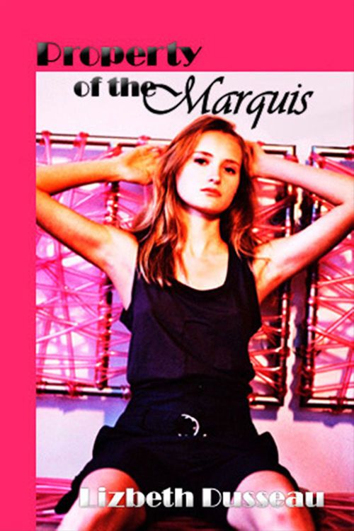 ebook cover of Property of the Marquis, by Lizbeth Dusseau