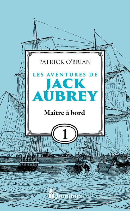 ebook cover of Les aventures de Jack Aubrey - Tome 1 Maître à bord, by Patrick O'Brian