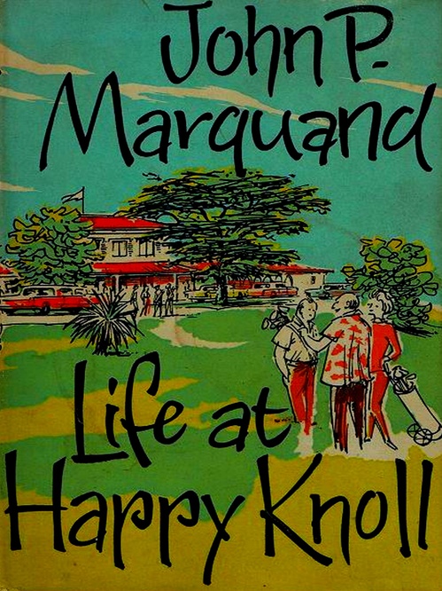 ebook cover of Life at Happy Knoll, by John P. Marquand
