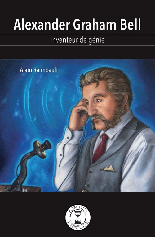 Couverture ebook de Alexander Graham Bell, de Alain Raimbault