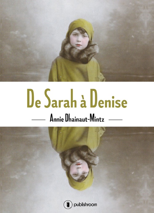ebook cover of De Sarah à Denise, by Annie Dhainaut-Mintz