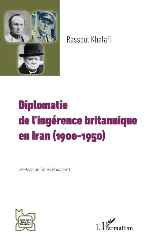 Couverture ebook de Diplomatie  de l´ingérence britannique  en Iran (1900-1950), de Rassoul Khalafi