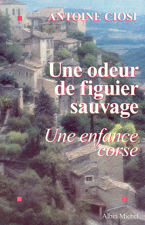 ebook cover of Une odeur de figuier sauvage, by Antoine Ciosi