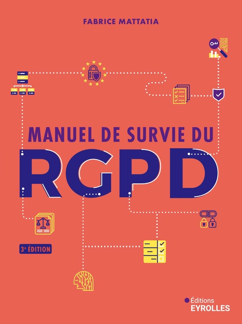 ebook cover of Manuel de survie du rgpd - 3e édition, by Fabrice Mattatia