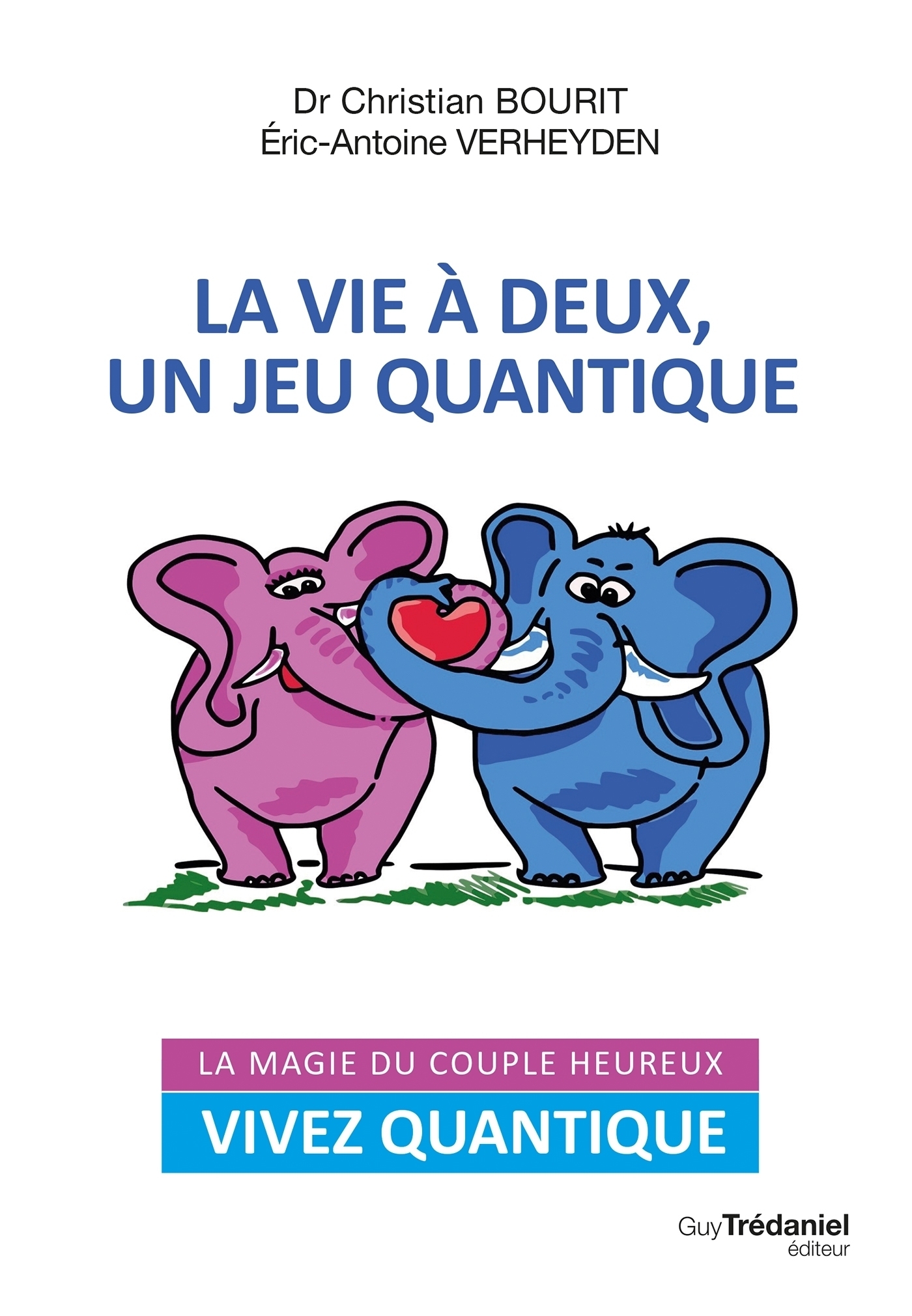 Couverture ebook de La vie à deux, un jeu quantique, de Christian Bourit, Eric-Antoine Verheyden