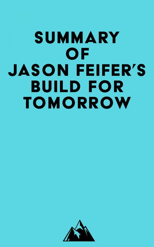 Couverture ebook de Summary of Jason Feifer's Build for Tomorrow, de Everest Media