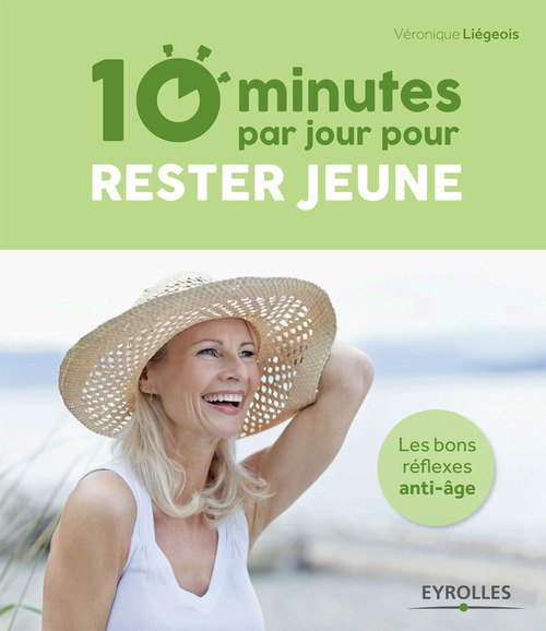 ebook cover of 10 minutes par jour pour rester jeune, by Véronique Liégeois