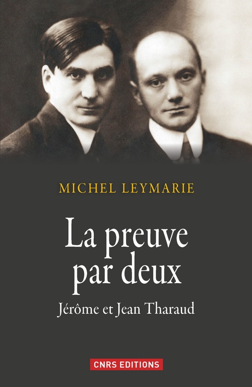 Couverture ebook de La Preuve par deux. Jérôme et Jean Tharaud, de Michel Leymarie