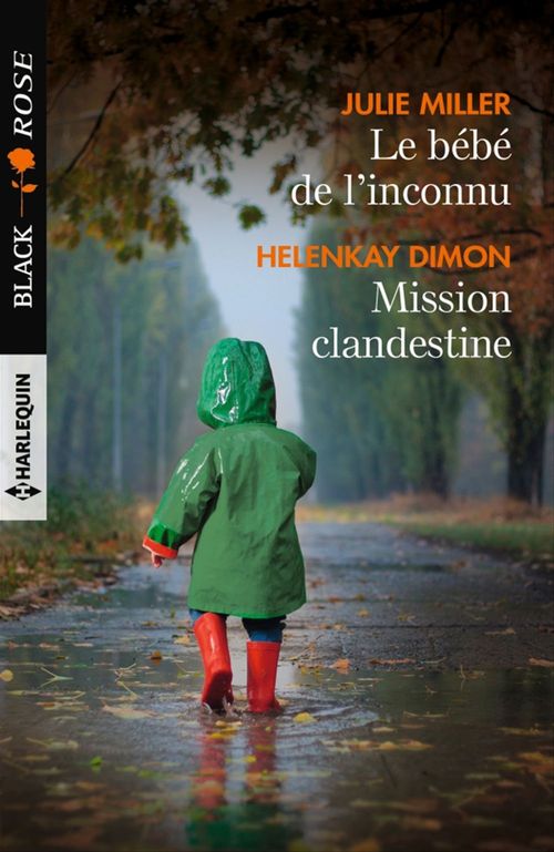 Couverture ebook de Le bébé de l'inconnu - Mission clandestine, de HelenKay Dimon, Julie Miller
