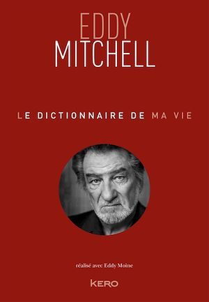 ebook cover of Le dictionnaire de ma vie - Eddy Mitchell, by Eddy Mitchell
