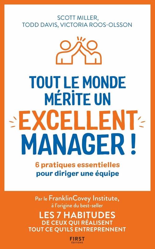 ebook cover of Tout le monde mérite un excellant manager - 6 pratiques essentielles pour diriger une équipe, by Todd Davis, Scott Miller, Victoria Roos-Olsson