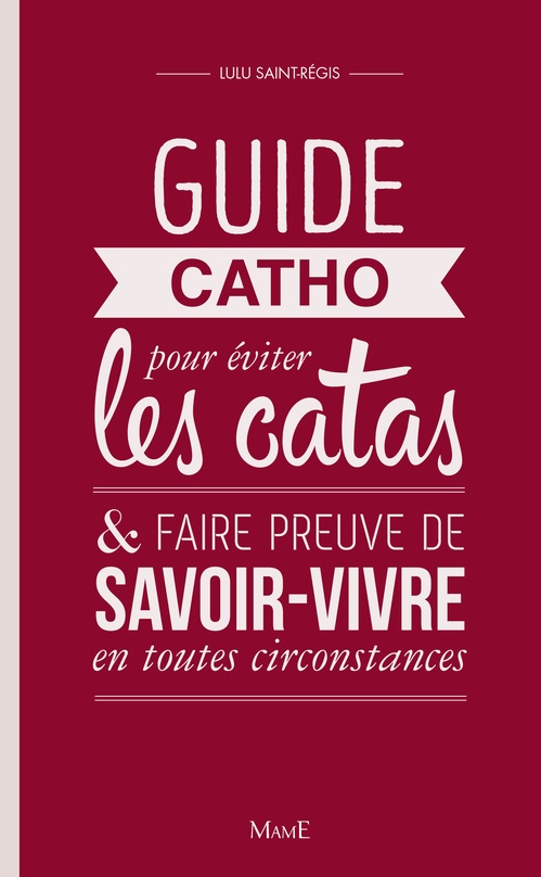 ebook cover of Guide Catho pour éviter les catas, by Lulu Saint-régis