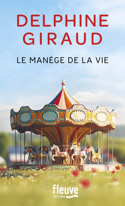 Couverture ebook de Le Manège de la vie, de Delphine Giraud