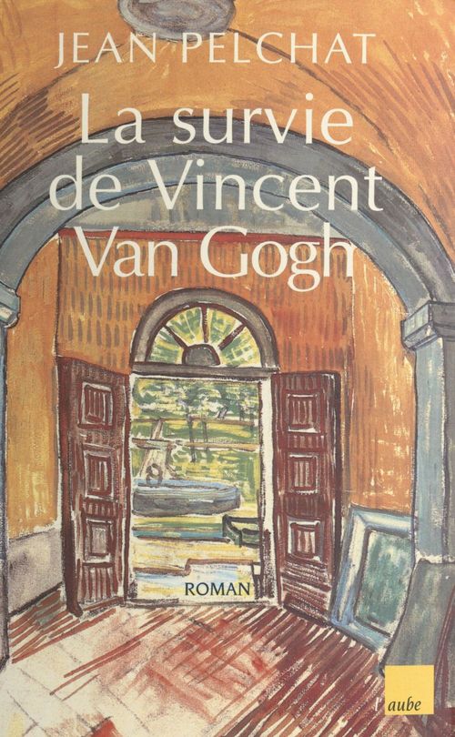 ebook cover of La Survie de Vincent Van Gogh, by Jean Pelchat