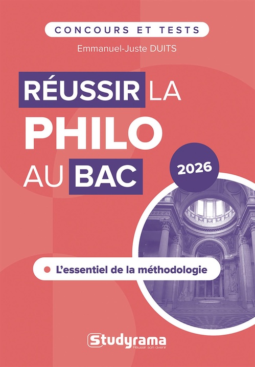 ebook cover of Réussir la philo au bac : L'essentiel de la méthodologie - Bac 2026, by Emmanuel-Juste Duits