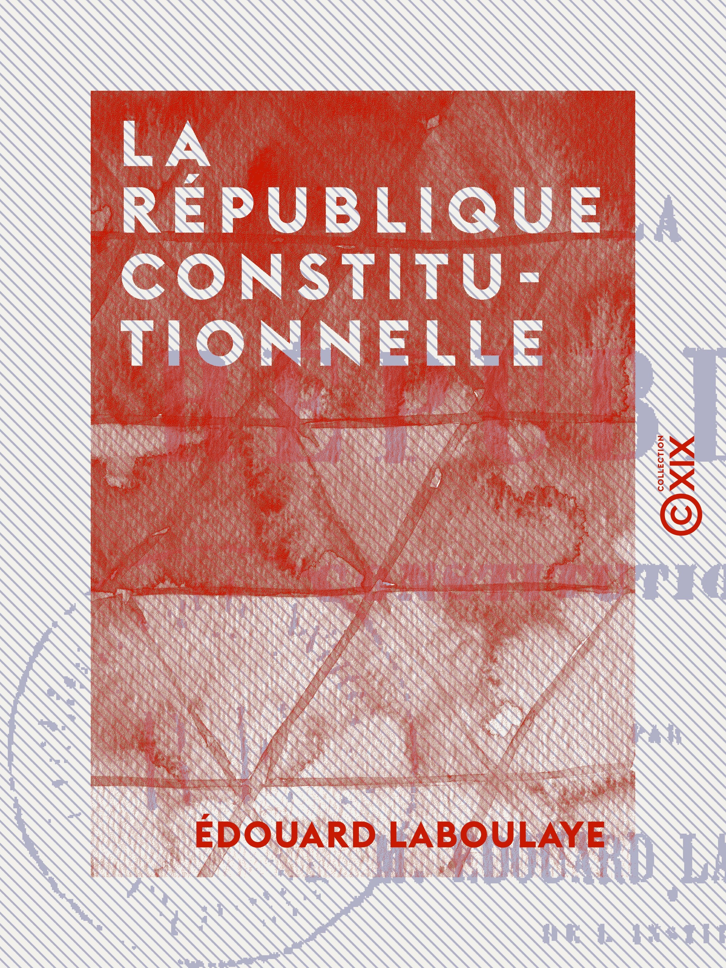 ebook cover of La République constitutionnelle, by Edouard Laboulaye