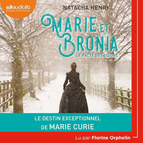 audiobook cover of Marie et Bronia, le pacte des soeurs, by Natacha Henry