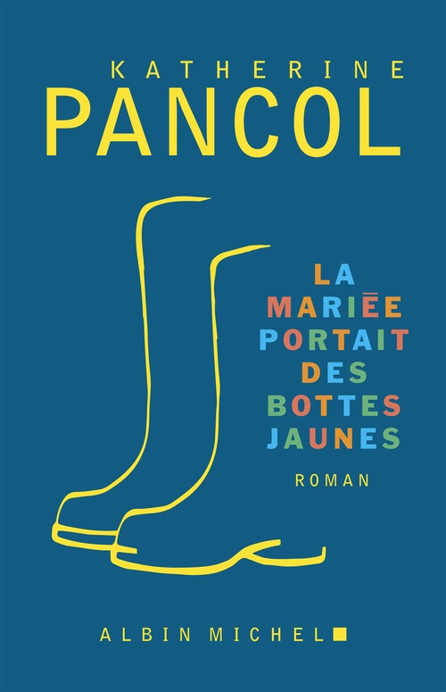 Couverture ebook de La Mariée portait des bottes jaunes, de Katherine Pancol