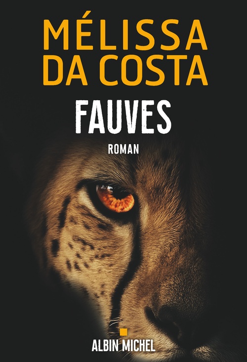 Couverture ebook de Fauves, de Mélissa Da Costa