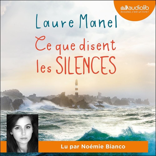 audiobook cover of Ce que disent les silences, by Laure Manel