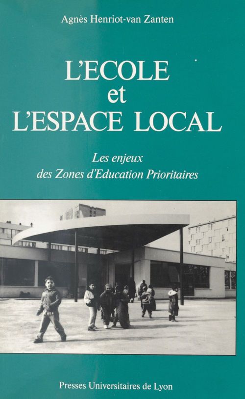 Couverture ebook de L'École et l'espace local, de Henriot-Van Zanten A