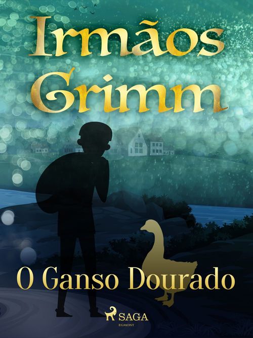 ebook cover of O Ganso Dourado, by Irmaos Grimm