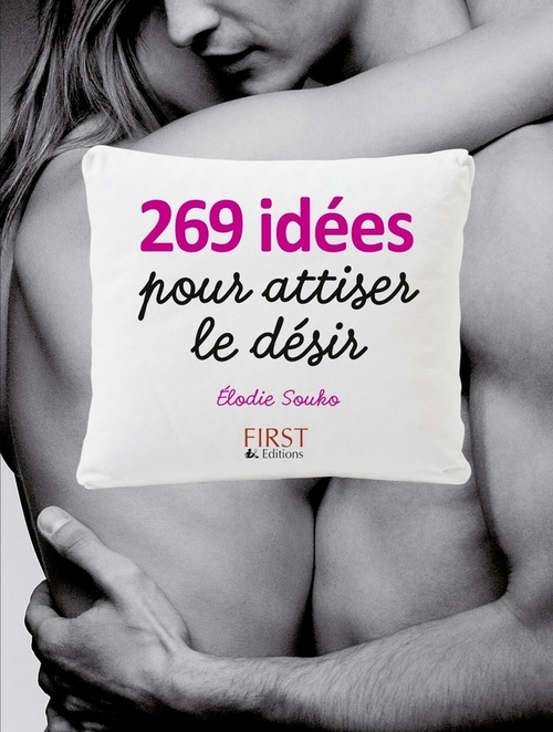Couverture ebook de 269 façons d'attiser le désir, de Elodie Souko
