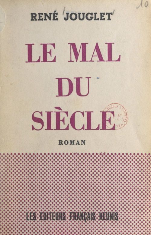 Couverture ebook de Le mal du siècle, de Rene Jouglet