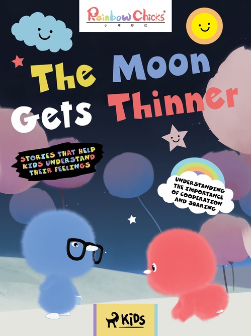 Couverture ebook de Rainbow Chicks - Understanding the Importance of Cooperation and Sharing - The Moon Gets Thinner, de Tthunder Animation