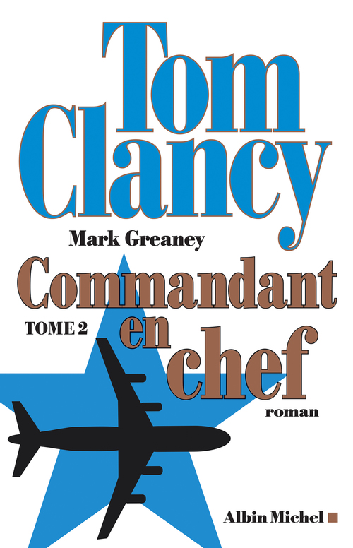 Couverture ebook de Commandant en chef - tome 2, de Tom Clancy, Mark Greany